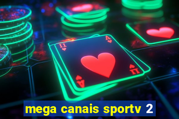 mega canais sportv 2